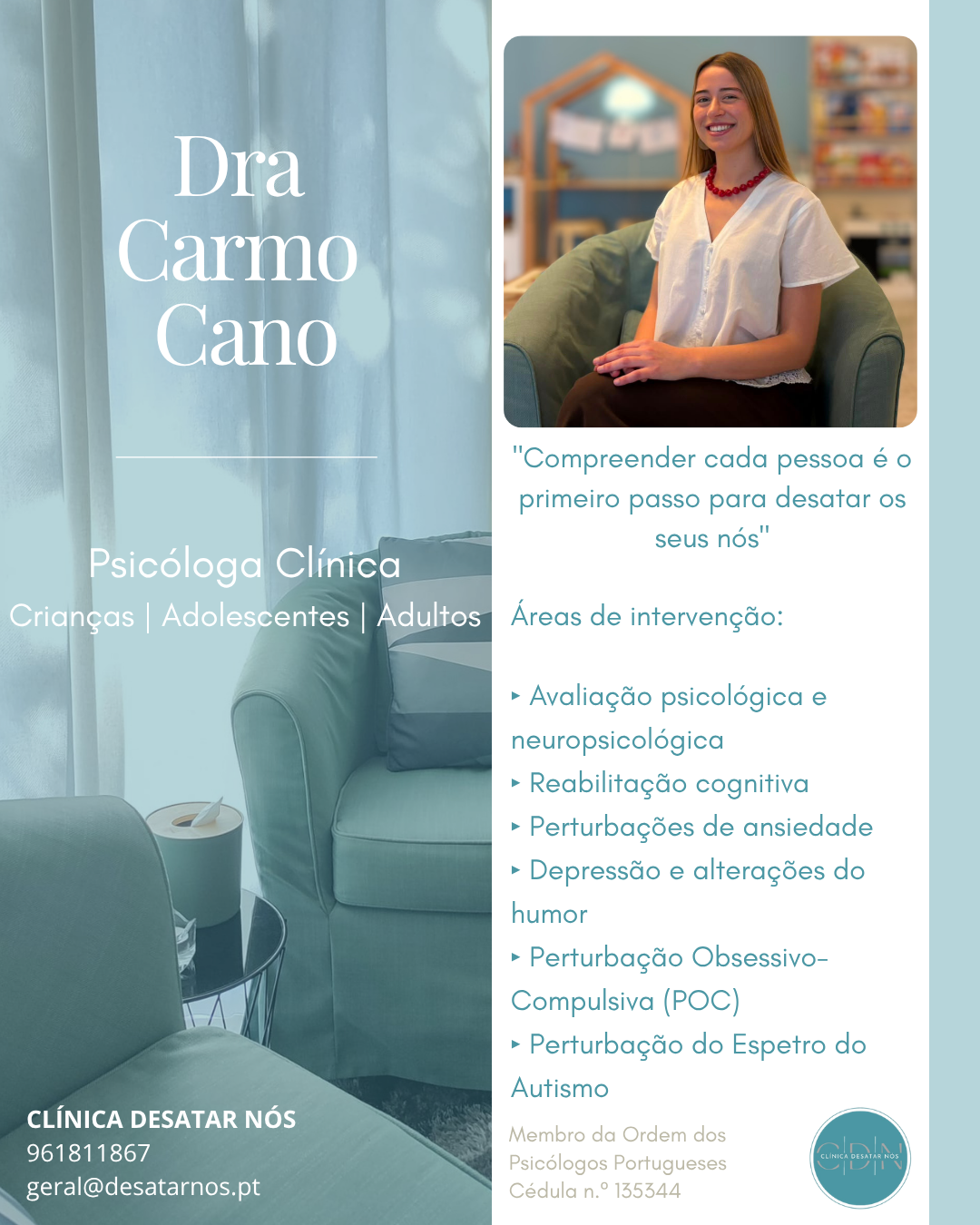 A Dra. Maria do Carmo Cano é Psicóloga Clínica e acompanha crianças, adolescentes e adultos nas áreas da avaliação psicológica, avaliação neuropsicológica, reabilitação cognitiva e acompanhamento psicológico.

Centra a sua prática na compreensão do funcionamento cognitivo, emocional e comportamental de cada pessoa, desenvolvendo intervenções rigorosas, individualizadas e baseadas na evidência científica.

Na Clínica Desatar Nós acreditamos que compreender verdadeiramente cada pessoa é o primeiro passo para uma intervenção eficaz.

📍 Clínica Desatar Nós | Amadora
💻 Consultas presenciais e online
📞 Marcação através de mensagem privada ou dos contatos da clínica +351 961 811 867